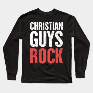 Christian Guys Rock – Christian Band Long Sleeve T-Shirt